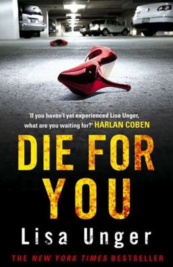 Cover Art for 9780099522171, Die for You by Lisa Unger