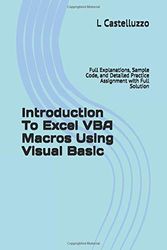 Cover Art for 9781686765339, Introduction To Excel VBA  Macros Using Visual Basic: Full Explanations, Sample Code, and Detailed Practice Assignment with Full Solution by L Castelluzzo