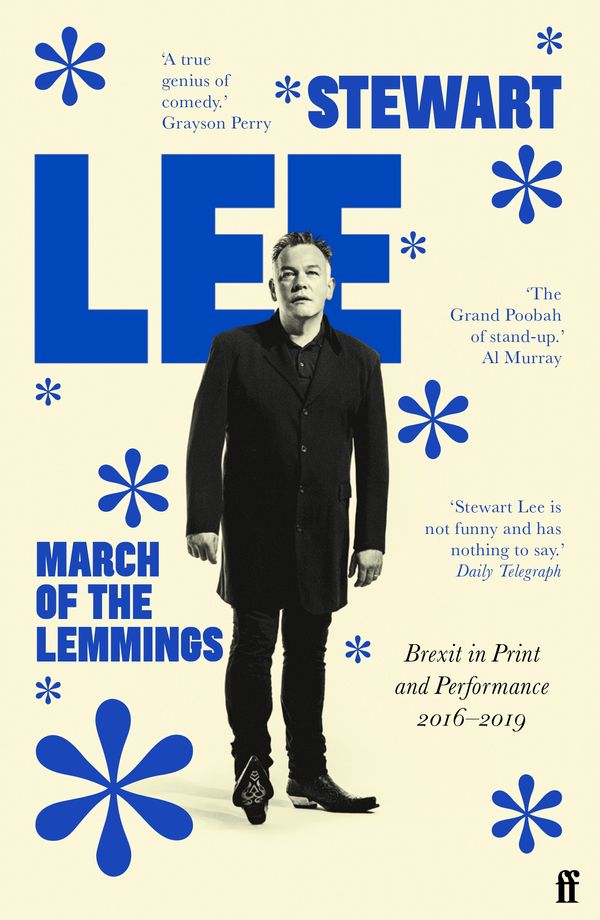 Cover Art for 9780571357031, March of the Lemmings: Brexit in Print and Performance 2016–2019 by Stewart Lee