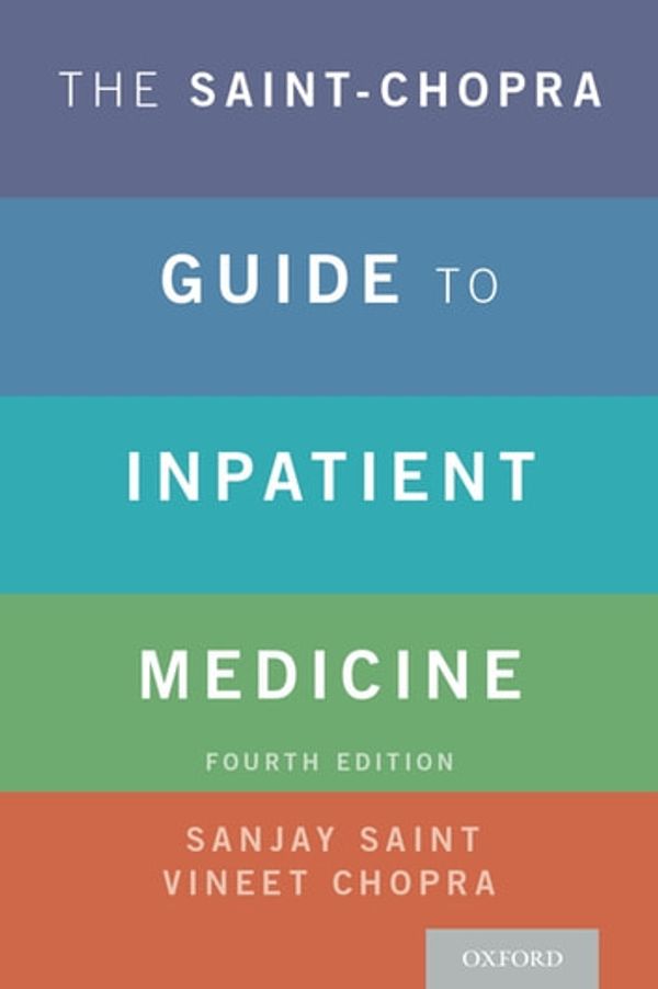 Cover Art for 9780190862824, The Saint-Chopra Guide to Inpatient Medicine by Sanjay Saint, Vineet Chopra