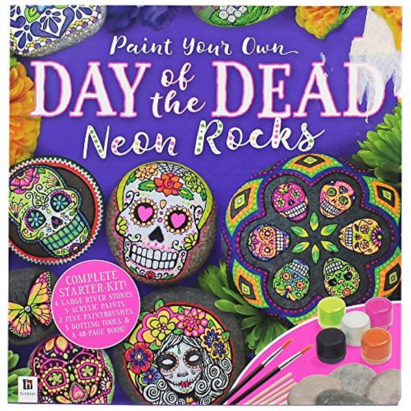 Cover Art for 9781488908590, Day of the Dead Neon Painted Rocks (tuck box)Paint Your Own Stones Sets by Hinkler Books