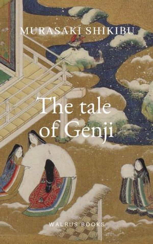 Cover Art for 1230003712122, The Tale of Genji by S. Murasaki