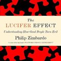 Cover Art for 9781400064113, The Lucifer Effect by Philip G. Zimbardo