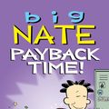 Cover Art for 9781524852405, Big Nate: Payback Time! by Lincoln Peirce
