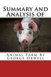 Cover Art for 9781985764194, Summary and Analysis of Animal Farm By George Orwell by Elliot Jones