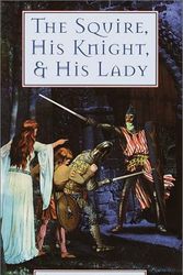 Cover Art for 9780440228851, Squire, His Knight & His Lady, the by Gerald Morris