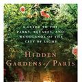 Cover Art for 9780312673338, Hidden Gardens of Paris by Susan Cahill