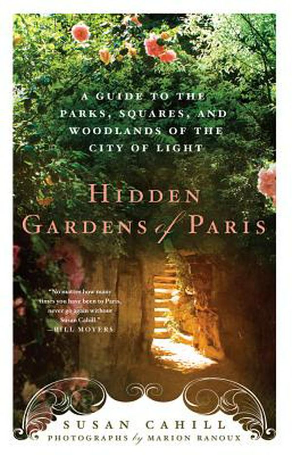 Cover Art for 9780312673338, Hidden Gardens of Paris by Susan Cahill