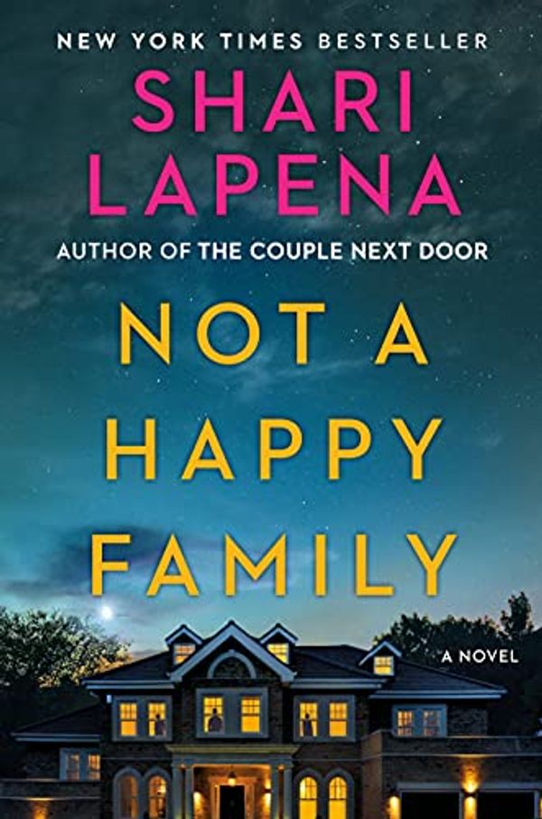 Cover Art for B08R1CZ966, Not a Happy Family: A Novel by Shari Lapena