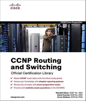 Cover Art for 9781587202247, CCNP Routing and Switching Official Certification Library by Wendell Odom, David Hucaby, Kevin Wallace