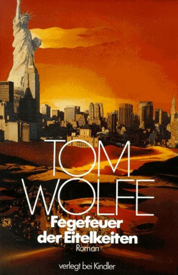 Cover Art for 9783463400945, Fegefeuer der Eitelkeiten. Aus d. Amerikan. von Benjamin Schwarz by Tom Wolfe