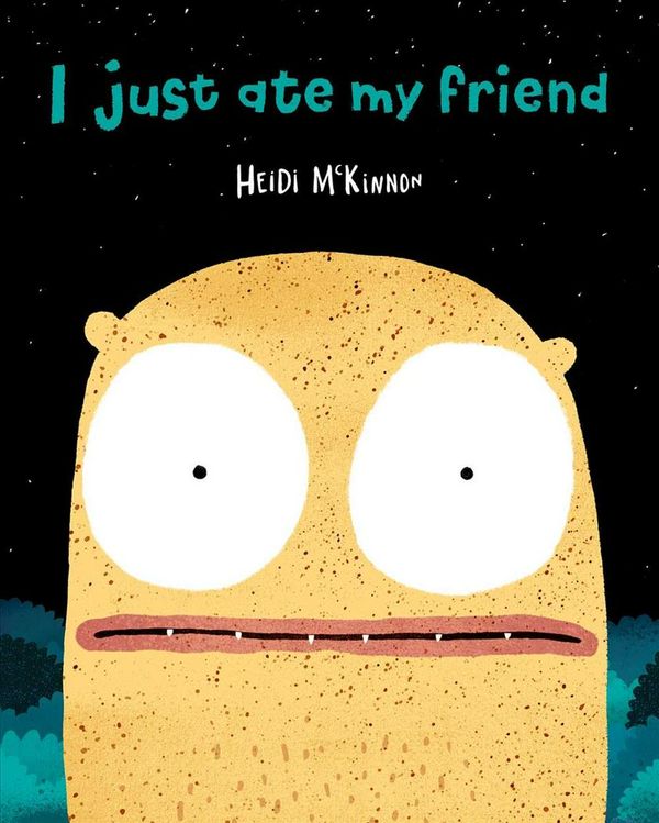 Cover Art for 9781534410329, I Just Ate My Friend by Heidi McKinnon