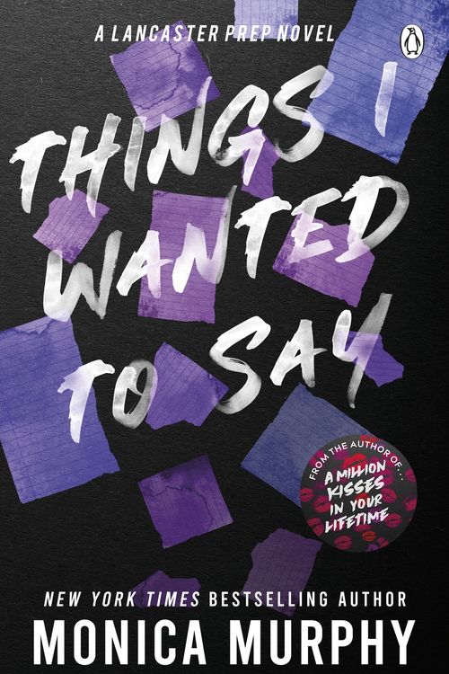 Cover Art for 9781405957410, Things I Wanted to Say by Monica Murphy