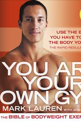 Cover Art for 9780091955427, You Are Your Own Gym by Mark Lauren