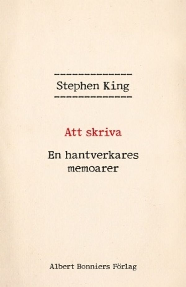 Cover Art for 9789100169947, Att skriva : en hantverkares memoarer by Stephen King