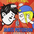 Cover Art for 9788424654535, Los peores años de mi vida 5: Desafío final: 13 by James Patterson, Julia Bergen