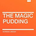 Cover Art for 9781407629070, The Magic Pudding by Norman Lindsay