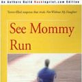 Cover Art for 9780595093496, See Mommy Run by Nancy Baker Jacobs