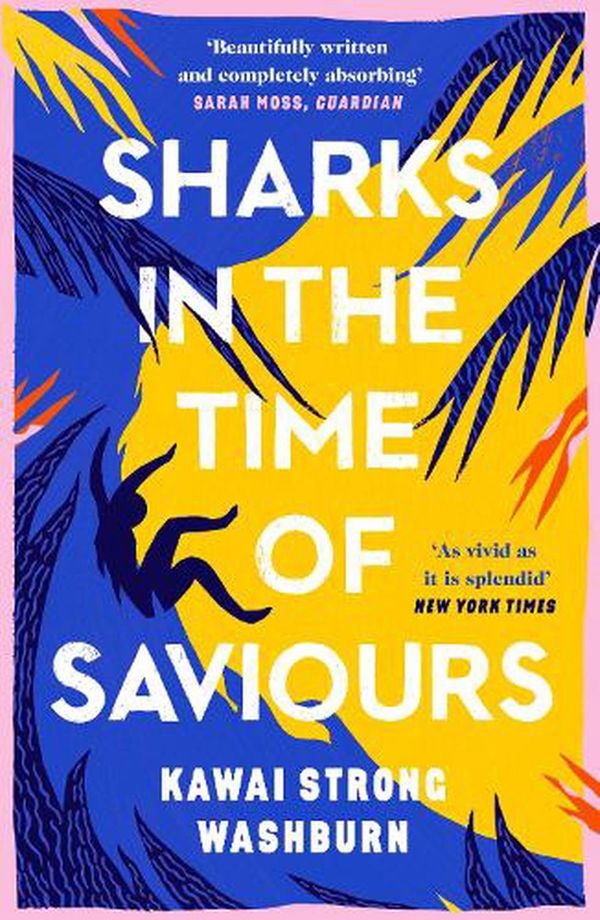 Cover Art for 9781786896513, Sharks in the Time of Saviours by Washburn, Kawai Strong