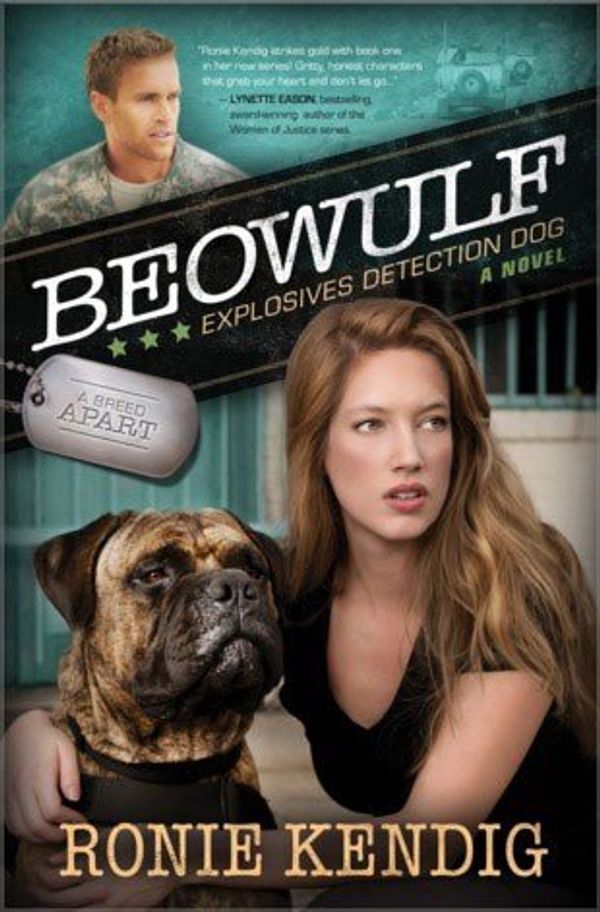 Cover Art for 9781629530178, BEOWULF: EXPLOSIVES DETECTION DOG by Ronie Kendig