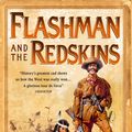 Cover Art for 9780007325726, Flashman and the Redskins (The Flashman Papers, Book 6) by George MacDonald Fraser