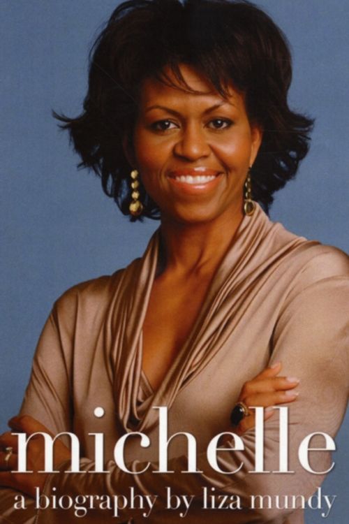 Cover Art for 9781847397508, Michelle Obama by Liza Mundy
