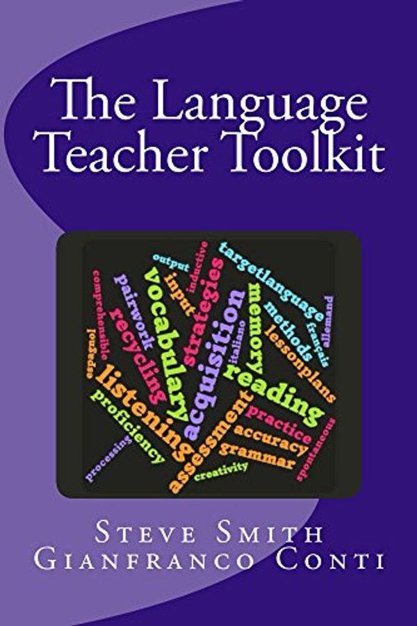 Cover Art for 9781523214822, The Language Teacher Toolkit by Steven Smith, Gianfranco Conti
