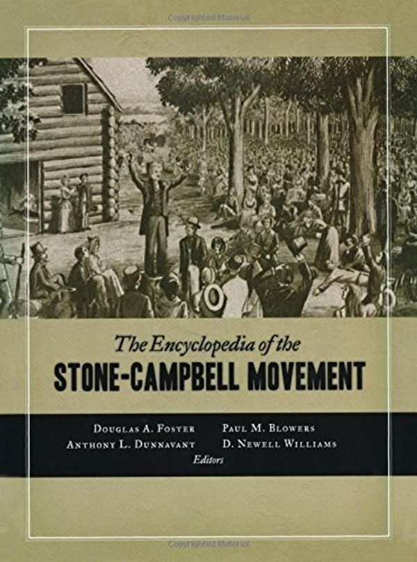 Cover Art for B01FEK7U6M, The Encyclopedia of the Stone-Campbell Movement by Douglas A. Foster (2005-01-15) by Douglas A. Foster;Paul M. Blowers;Anthony L. Dunnavant;D. Newell Williams (Editor)