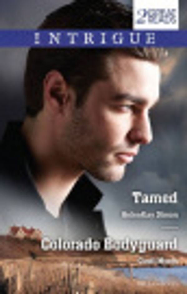 Cover Art for 9781488763809, Tamed/Colorado Bodyguard by Cindi Myers