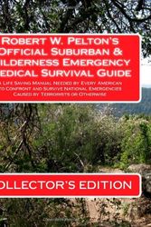 Cover Art for 9781453789575, Robert W. Pelton's Official Suburban & Wilderness Emergency Medical Survival Guide by Robert W. Pelton