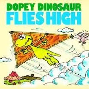Cover Art for 9780938261421, Dopey Dinosaur Flies High by Mike Higgs