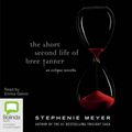Cover Art for 9781742673769, The Short Second Life of Bree Tanner by Stephenie Meyer