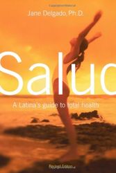 Cover Art for 9780060006211, Salud: A Latina's Guide to Total Health by Jane L. Delgado