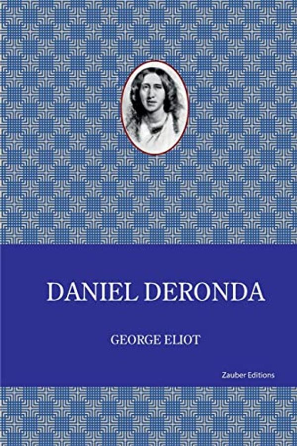 Cover Art for 9781909054950, Daniel Deronda by George Eliot