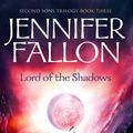 Cover Art for 9780730491620, Lord of the Shadows: Second Sons Trilogy by Jennifer Fallon