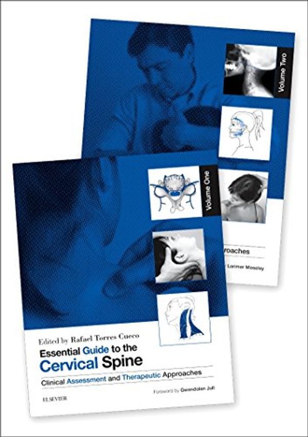 Cover Art for 9780702046087, Essential Guide to the Cervical Spine 2-Volume Set 1e by Rafael Torres Cueco