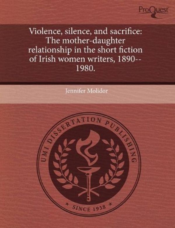 Cover Art for 9781243471215, Violence, Silence, and Sacrifice by Jennifer Molidor