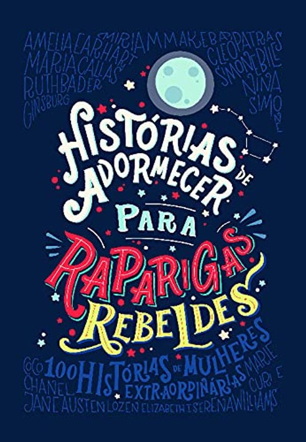 Cover Art for 9789896653057, Histórias de Adormecer para Raparigas Rebeldes by Francesca Cavallo e Elena Favilli