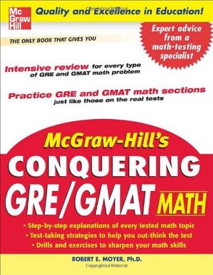 Cover Art for 9780071472432, McGraw-Hill's Conquering GRE/GMAT Math by Robert Moyer