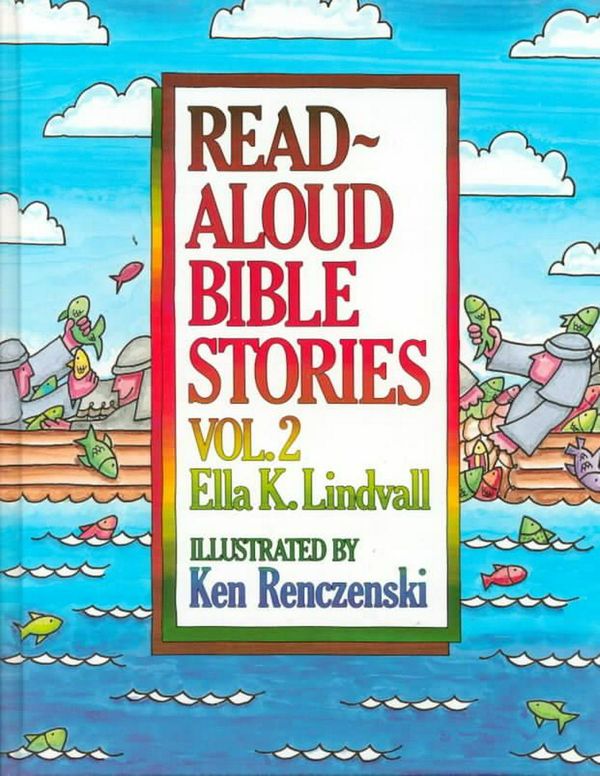 Cover Art for 9780802471642, Read-aloud Bible Stories: v. 2 by Ella K. Lindvall