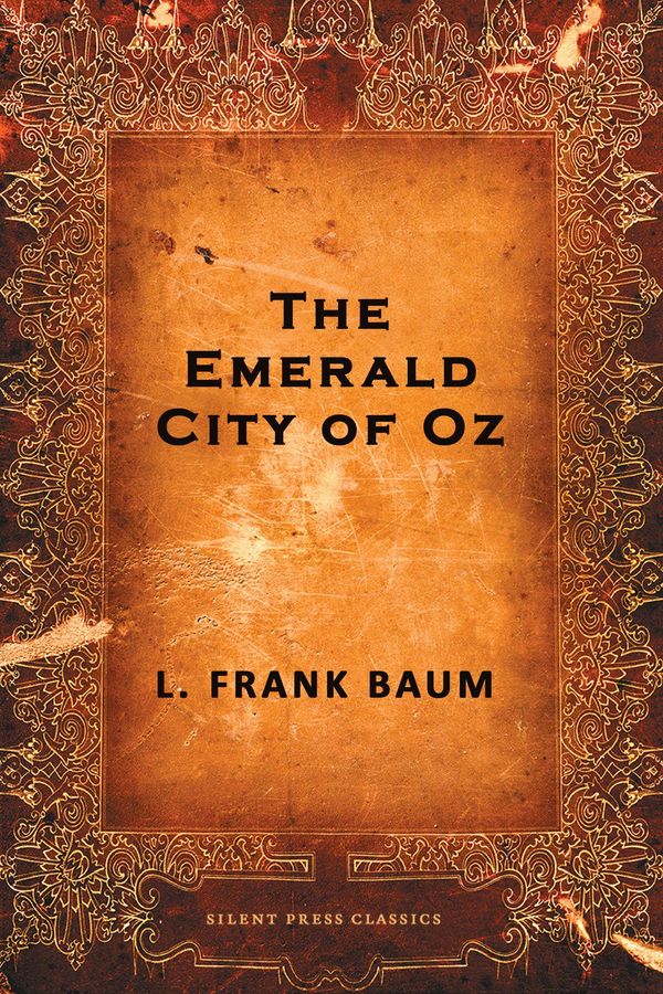Cover Art for 9781927002711, The Emerald City of Oz by L. Frank Baum