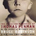 Cover Art for 9780879519148, The Peculiar Memories of Thomas Penman by Bruce Robinson