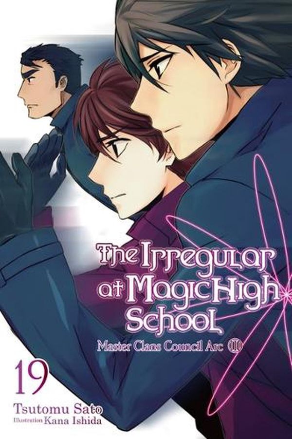Cover Art for 9781975343835, The Irregular at Magic High School, Vol. 19 (Light Novel) by Tsutomu Sato