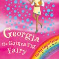 Cover Art for 9781846161681, Rainbow Magic: Georgia The Guinea Pig Fairy: The Pet Keeper Fairies Book 3 by Georgie Ripper