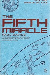 Cover Art for 9780140263305, The Fifth Miracle: the Search for the Origin of Life by Paul Davies