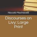 Cover Art for 9781071362594, Discourses on Livy by Niccolo Machiavelli