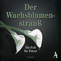 Cover Art for 9783455651324, Der Wachsblumenstrauß: Ein Fall für Poirot by Agatha Christie