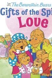 Cover Art for 9780593302507, Love (Berenstain Bears Gifts of the Spirit) by Mike Berenstain