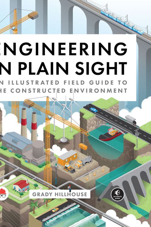 Cover Art for 9781718502321, Engineering in Plain Sight by Grady Hillhouse
