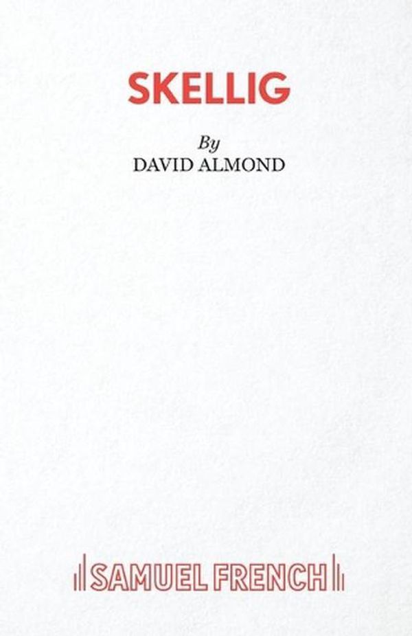 Cover Art for 9780573132322, Skellig by David Almond